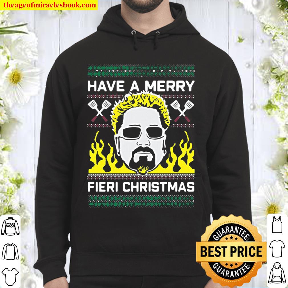 Have A Merry Fieri Ugly Christmas Hoodie