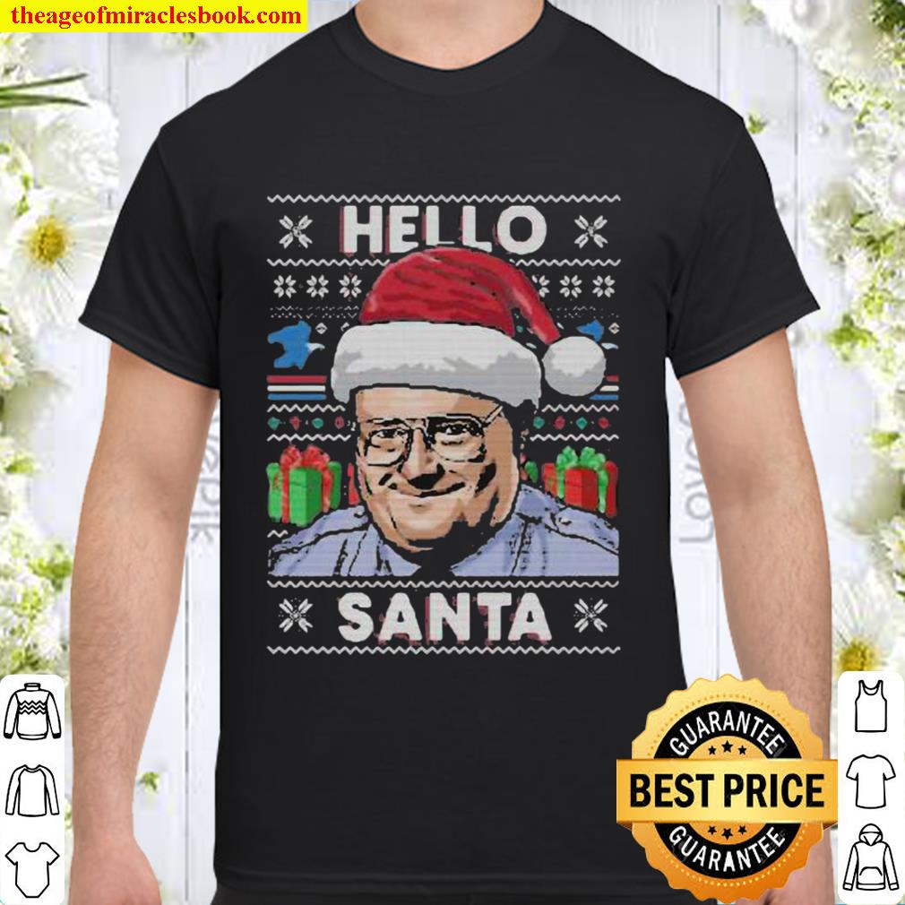 Hello santa ugly christmas Shirt, Hoodie, Long Sleeved, SweatShirt