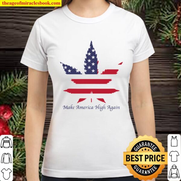 Hemp make america high again Classic Women T-Shirt