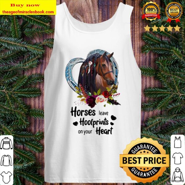 Horses Leave Hoofprints On Your Heart Tank Top