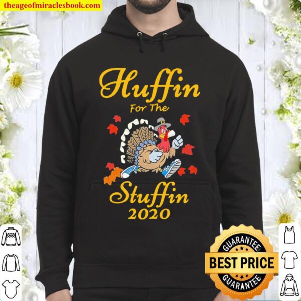 Huffin For The Stuffin Thanksgiving Turkey Version2 Hoodie
