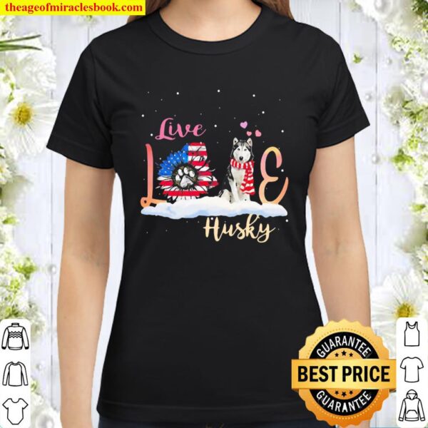 Husky retriever live love paw Sunflower American flag Veteran independ Classic Women T-Shirt