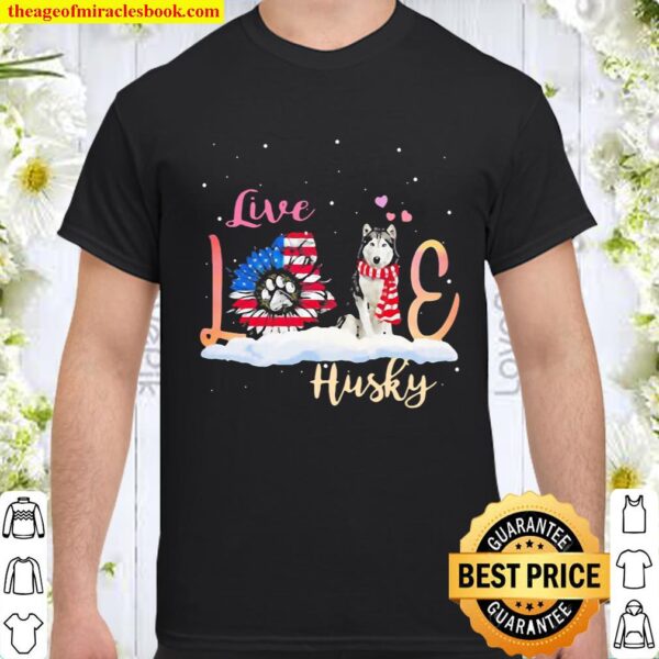 Husky retriever live love paw Sunflower American flag Veteran independ Shirt