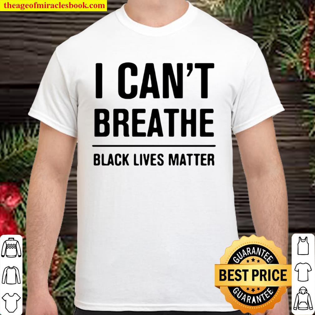 I Can’t Breathe Black Lives Matter Election Shirt, Hoodie, Long Sleeved, SweatShirt