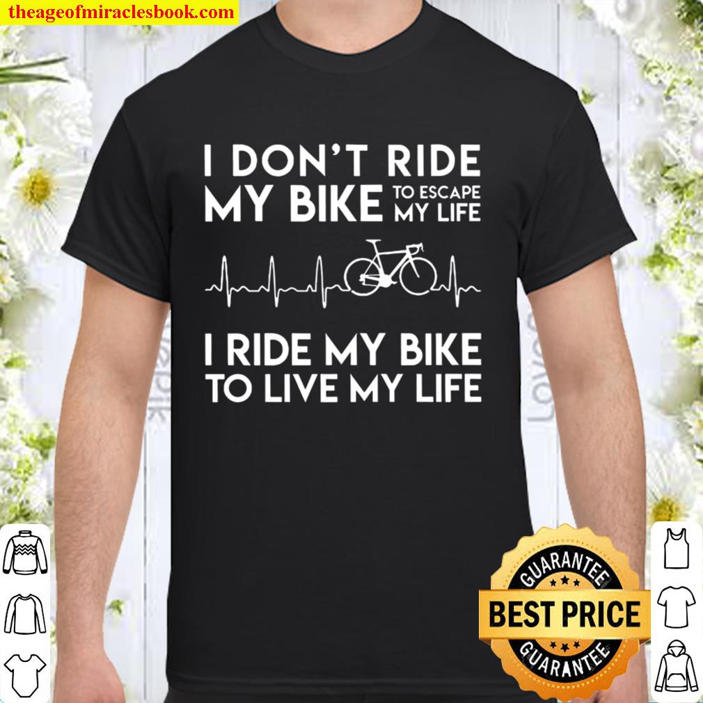 I Don’t Ride My Bike To Escape My Life Heartbeat new Shirt, Hoodie, Long Sleeved, SweatShirt