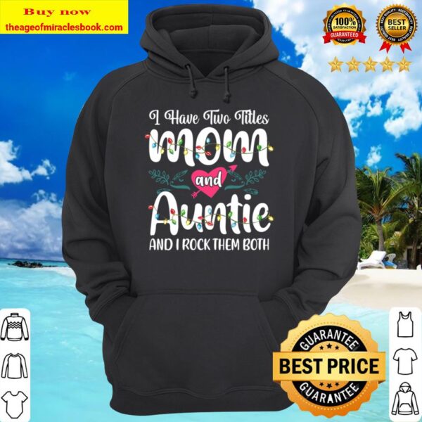 I Have Two Littles Mom And Auntie Funny Christmas Costume Hoodie