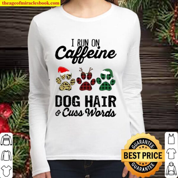 I Run Caffeine Dog Hair Cuss Words Hat Santa Xmas Women Long Sleeved
