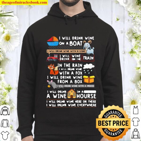 I Will Drink Wine On A Boat Drink Wine with A Goat Dink Wine Here Or T Hoodie