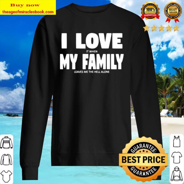 I love my family hidden message Sweater