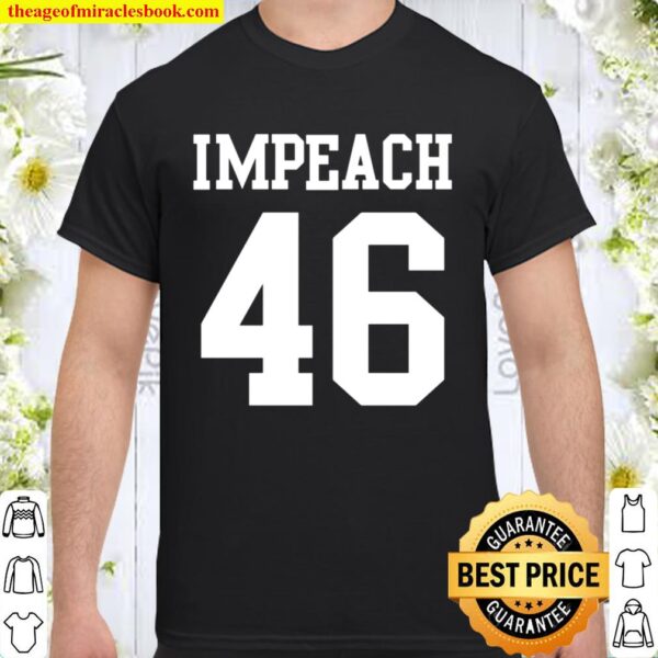 Impeach 46 Joe Biden Republican Conservative Pullover Shirt
