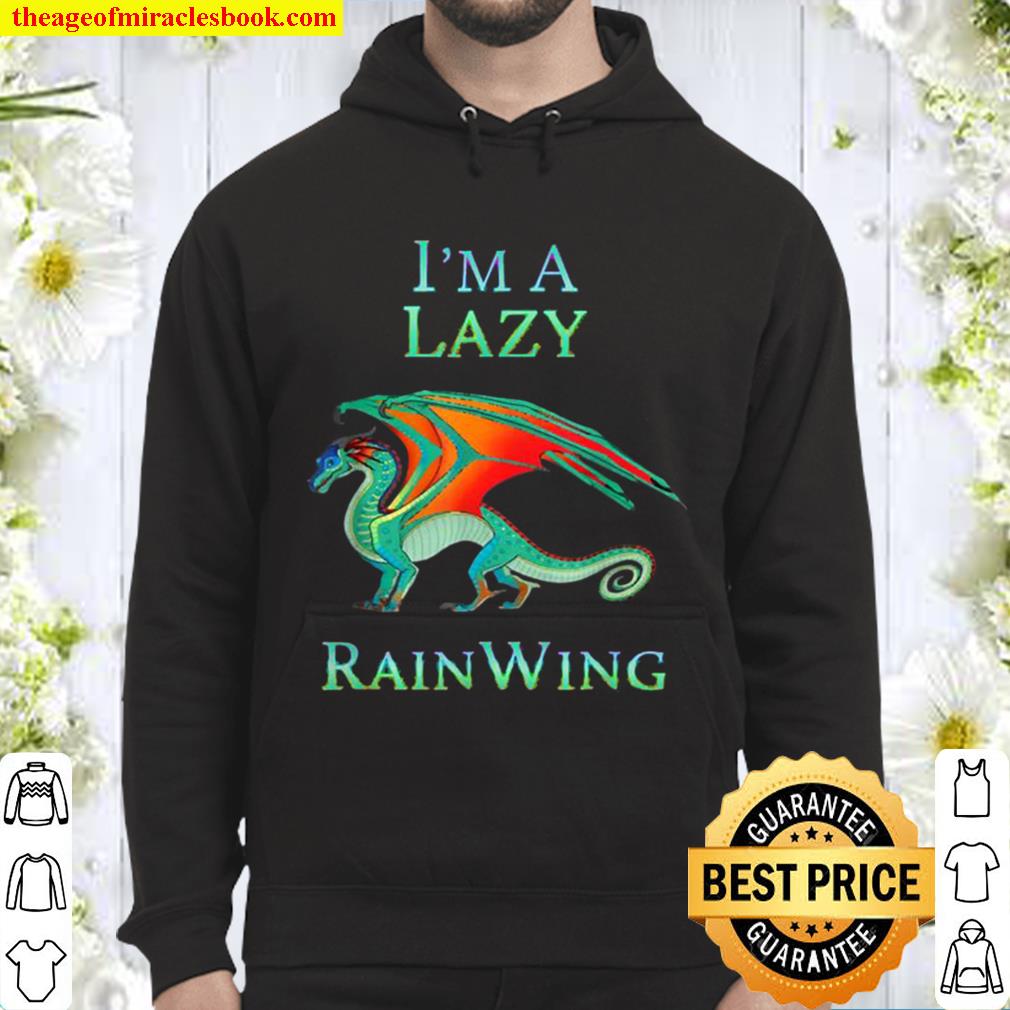 I’m A Lazy RainWing Dragon Wings Of Fire Hoodie