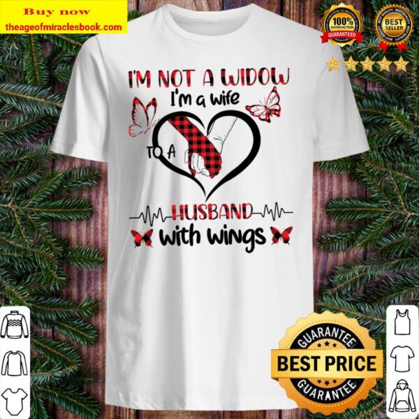 I’m not a widow I’m a wife butterfly heart husband with wings Shirt
