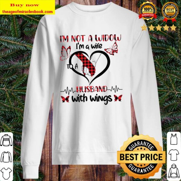 I’m not a widow I’m a wife butterfly heart husband with wings Sweater