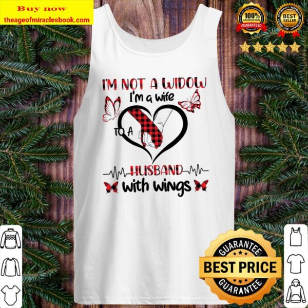 I’m not a widow I’m a wife butterfly heart husband with wings Tank Top