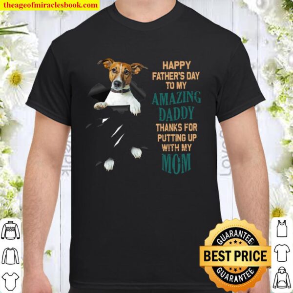 Jack Russell Happy father_s day To My Amazing Daddy Shirt