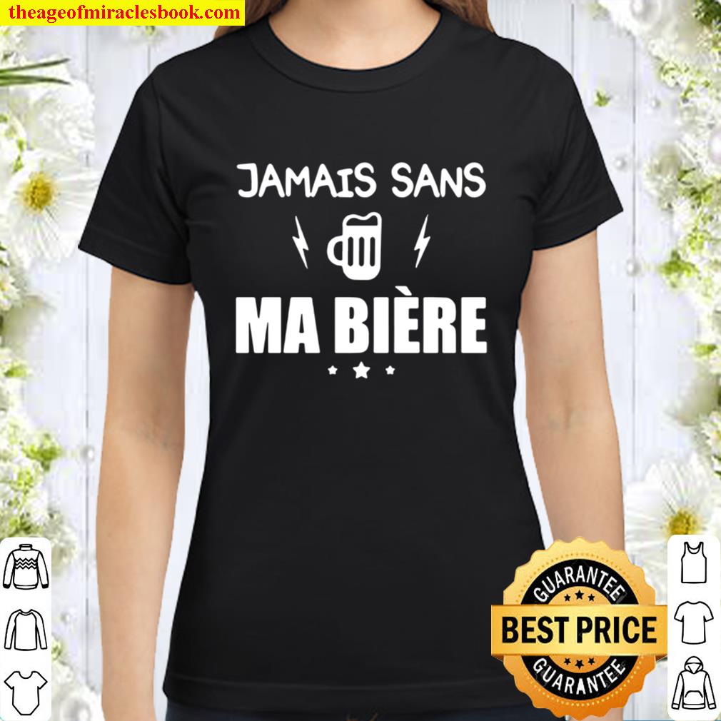 Jamais Sans Ma Bisre Alcool Ap Ro Humour Shirt Hoodie Long Sleeved Sweatshirt