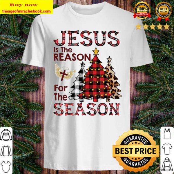 Jesus is the reason for the season Christmas Shirt