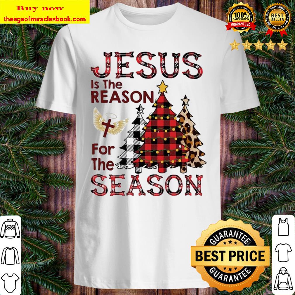 Jesus is the reason for the season Christmas Shirt, Hoodie, Tank top, Sweater