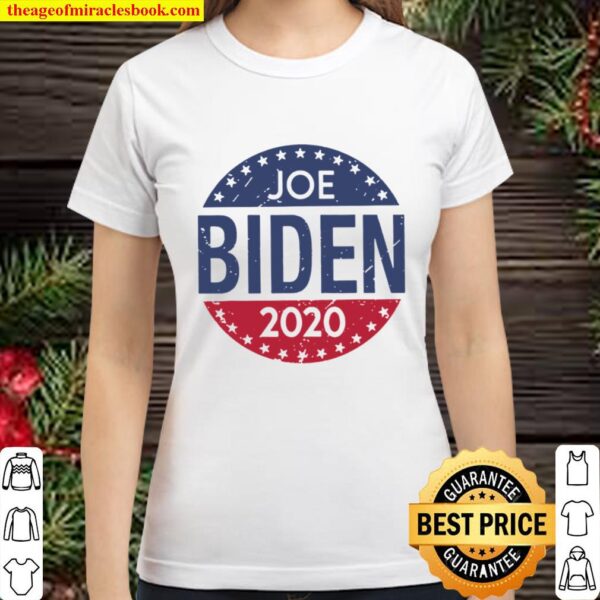 Joe Biden 2020 for US President Election Vote Joe Biden Gift Classic Women T-Shirt