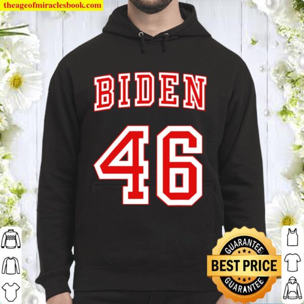 Joe Biden 46 2020 Election For President Hoodie
