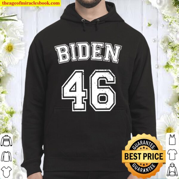 Joe Biden 46 President Biden Jersey 46 Hoodie