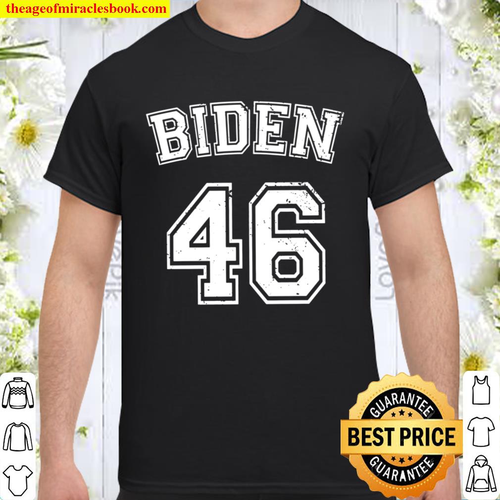 Joe Biden 46 President Biden Jersey 46 Shirt, Hoodie, Long Sleeved, SweatShirt