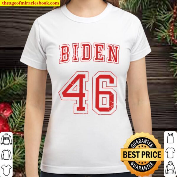 Joe Biden 46th POTUS 2020 Election Classic Women T-Shirt