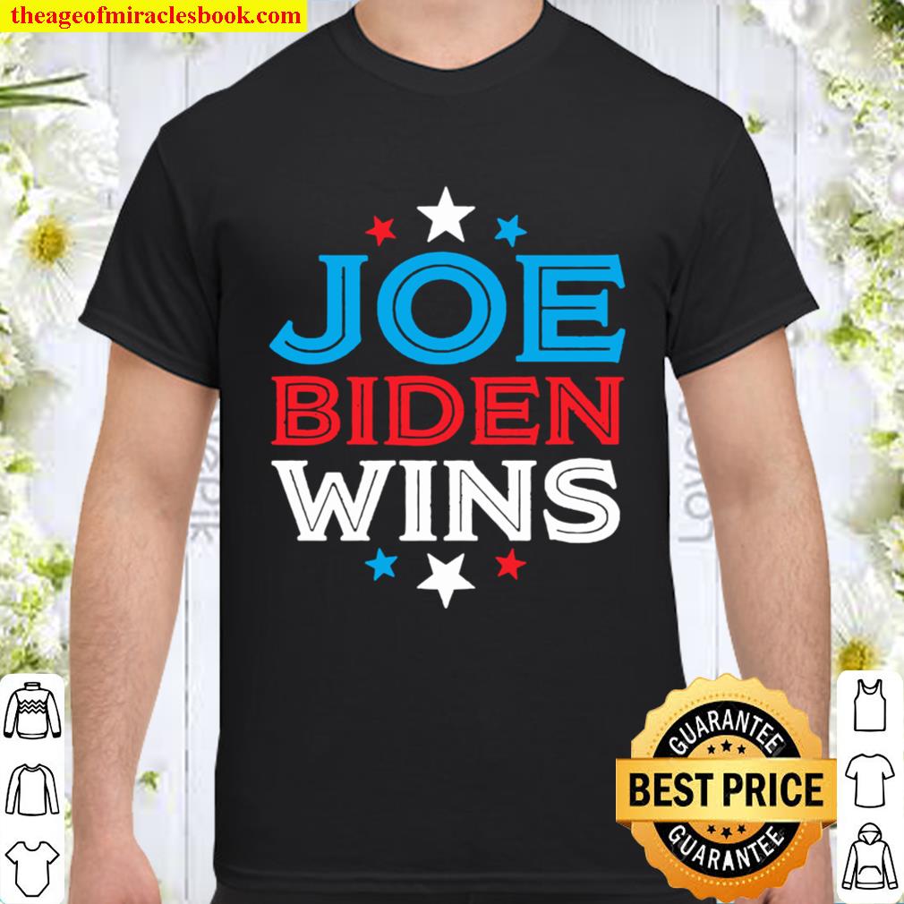 Joe Biden Wins President Victory 2020 Election White House Shirt, Hoodie, Long Sleeved, SweatShirt