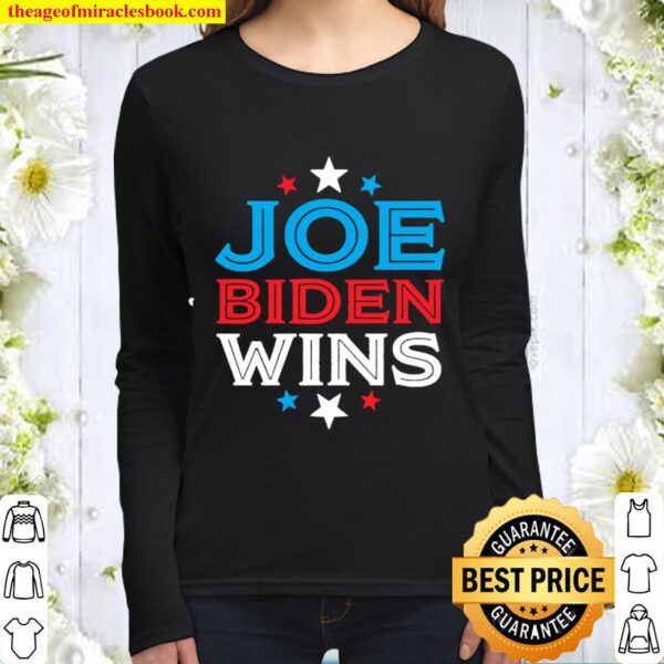 Joe Biden Wins President Victory 2020 Election White House Women Long Sleeved