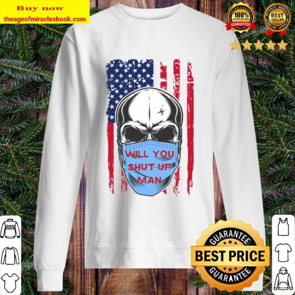 Joe biden halloween skull will you shut up man american flag Sweater