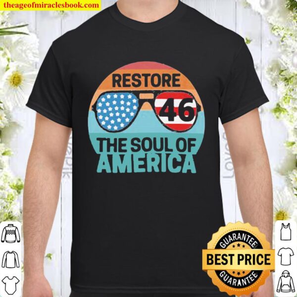 Joe biden restone 46 the soul of america vintage retro Shirt