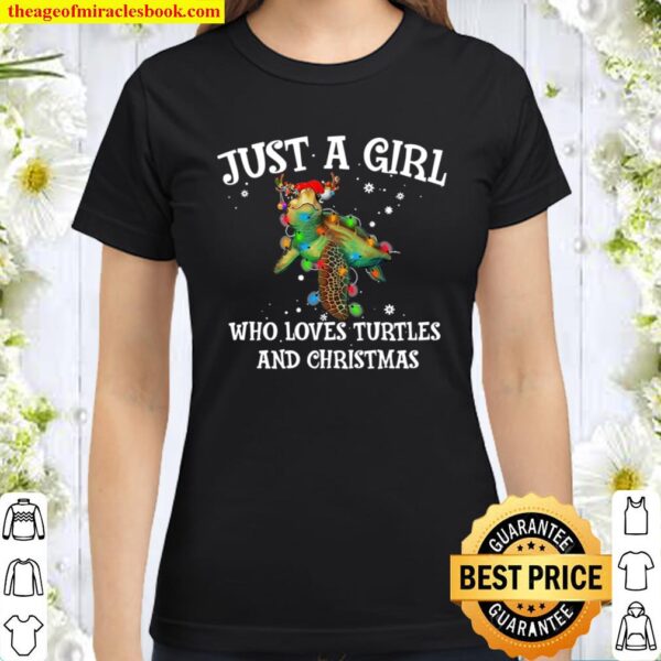 Just A Girl Who Loves Turtles And Christmas Classic Women T-Shirt