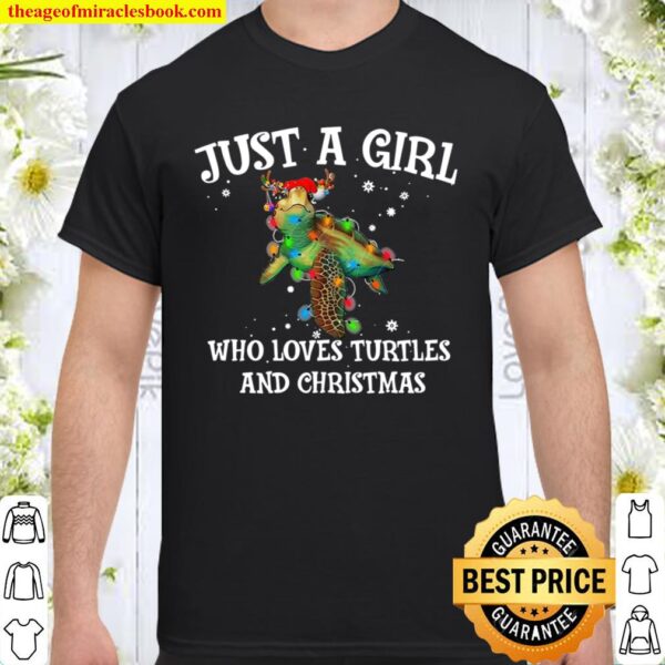 Just A Girl Who Loves Turtles And Christmas Shirt