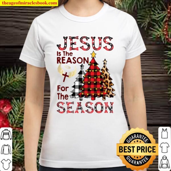 Just Is The Reason For the Season Classic Women T-Shirt