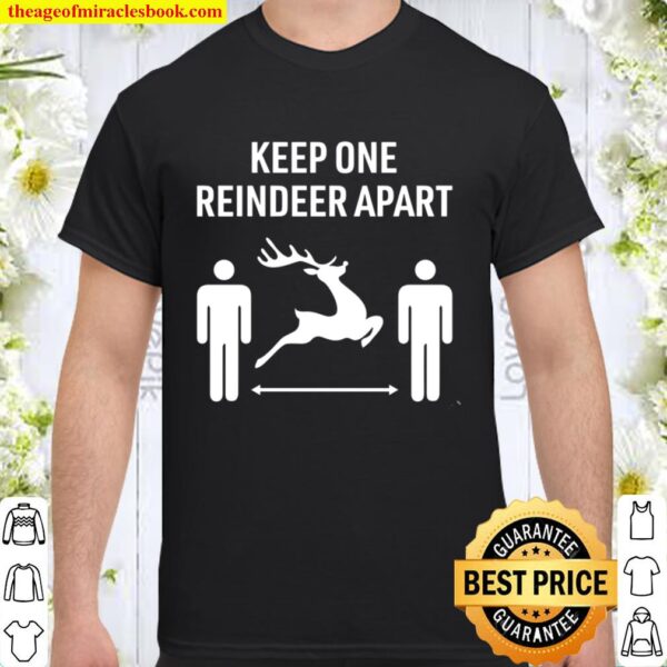 Keep One Reindeer Apart T-Shirt, Funny Christmas Shirt