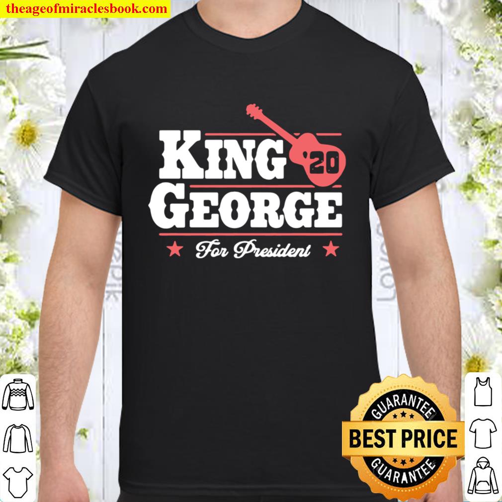 King George For President Guitar Election Shirt, Hoodie, Long Sleeved, SweatShirt