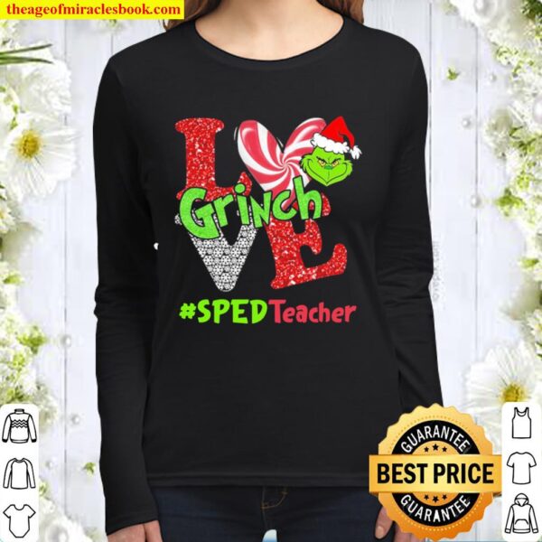 Love Grinch #SPED Teacher Christmas Women Long Sleeved