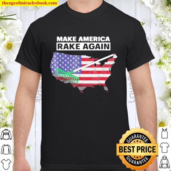 Make America Rake Again American Flag Maps Shirt