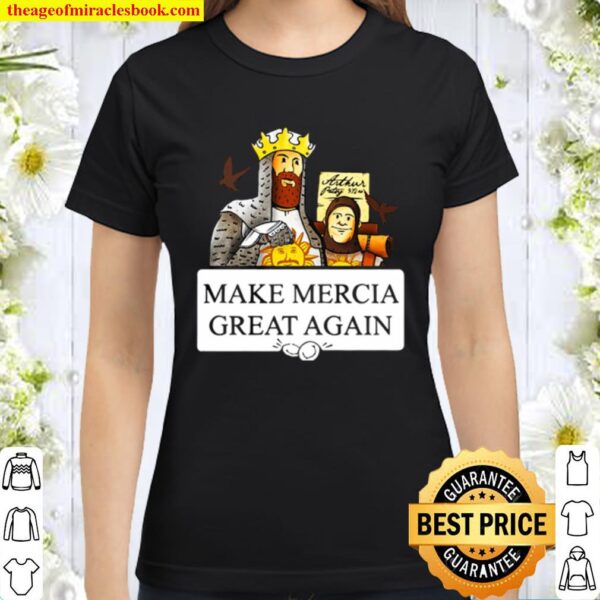 Make Mercia great again Classic Women T-Shirt