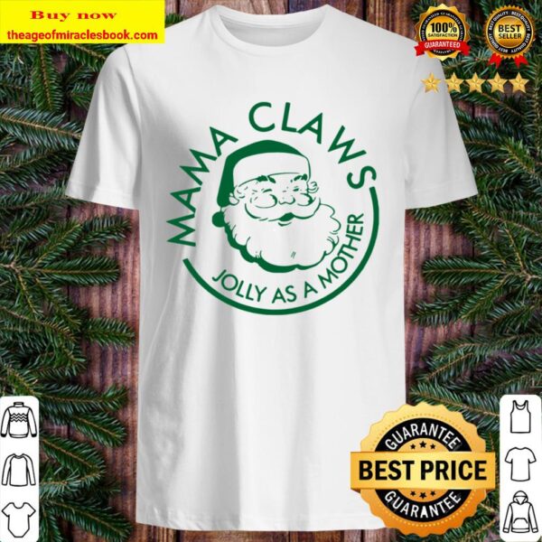 Mama Claws Jolly As A Mother Shirt