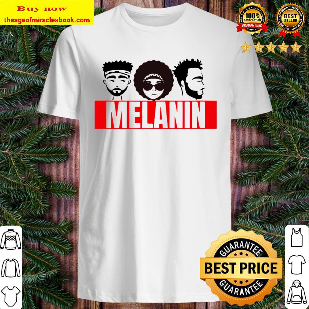 Melanin Poppin With African Pride and Black Lives Matter Shirt, Hoodie, Tank top, Sweater