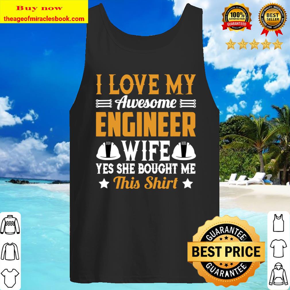 Mens I Love My Awesome Engineer Wife Funny Engineer Wife Tank Top