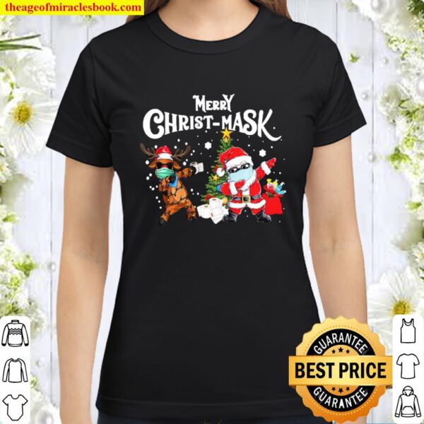 Merry Christmaks Santa Reindeer Face Mask christmas Classic Women T-Shirt