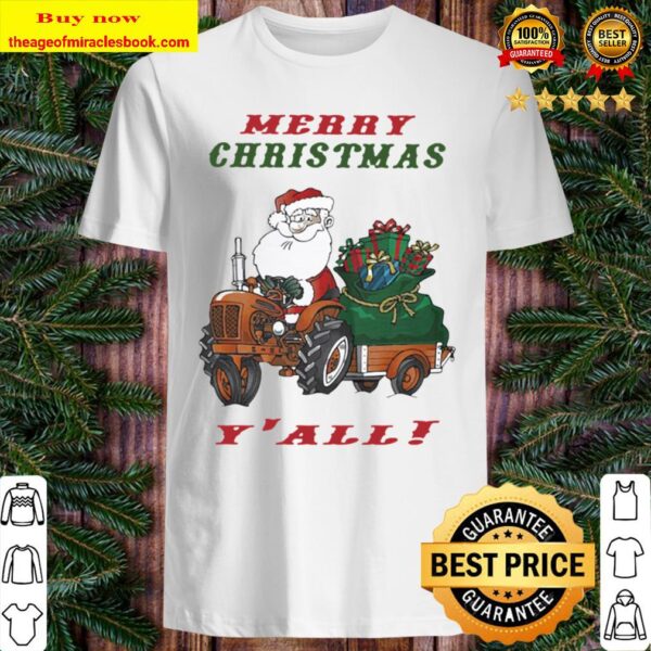 Merry Christmas Santa Claus Riding Tractor Y’all Shirt