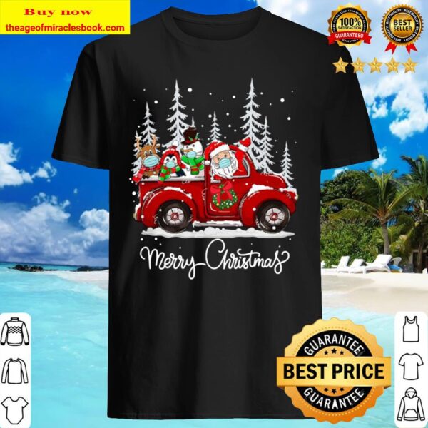 Merry Christmas Squad 2020 Santa Face Mask Red Truck Friends Shirt