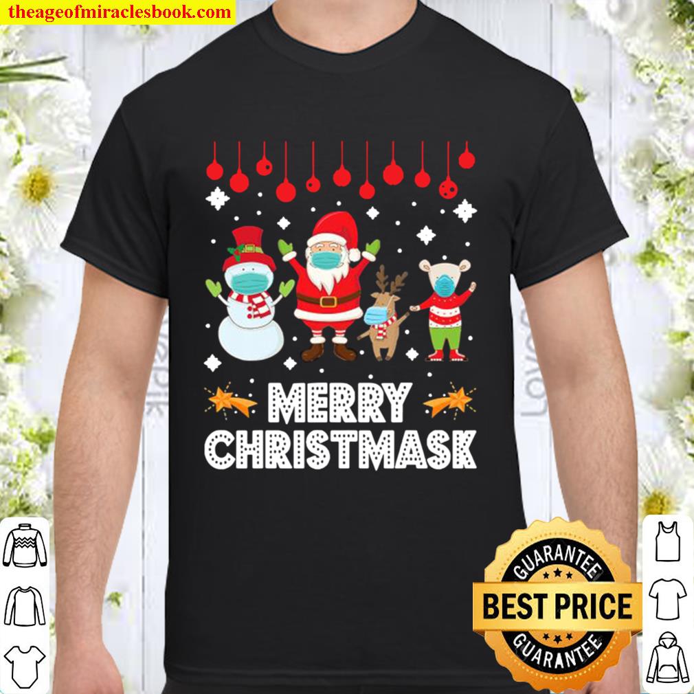 Merry Christmask Funny 2020 Christmas Xmas Wear Mask Shirt