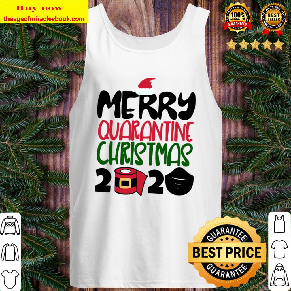 Merry Quarantine Christmas 2020, Merry Christmas Shirts, Merry Christm Tank Top