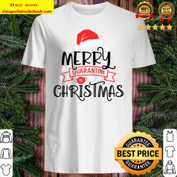 Merry Quarantine Christmas t-shirt, matching christmas shirts, quarant Shirt