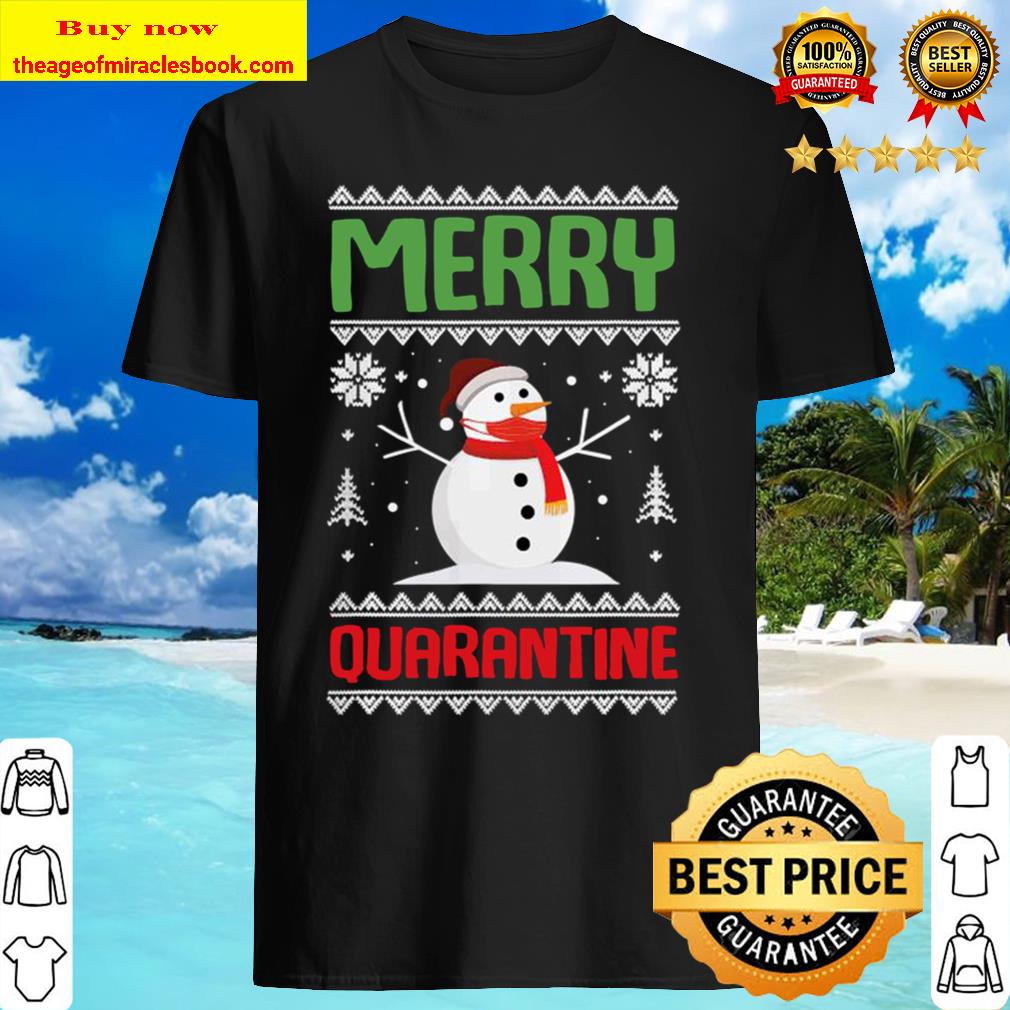 Merry Quarantine Funny Christmas Quarantine Shirt, Hoodie, Tank top, Sweater