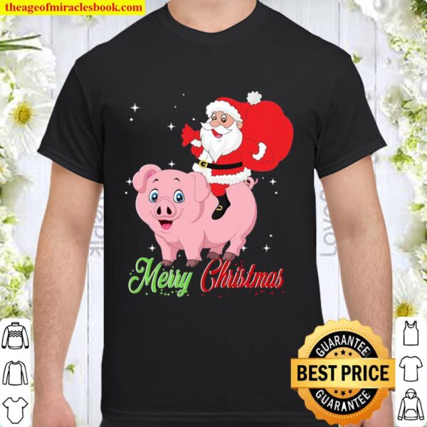 Merry christmas pig and santa claus Shirt
